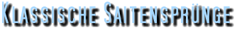 Klassische Saitensprnge